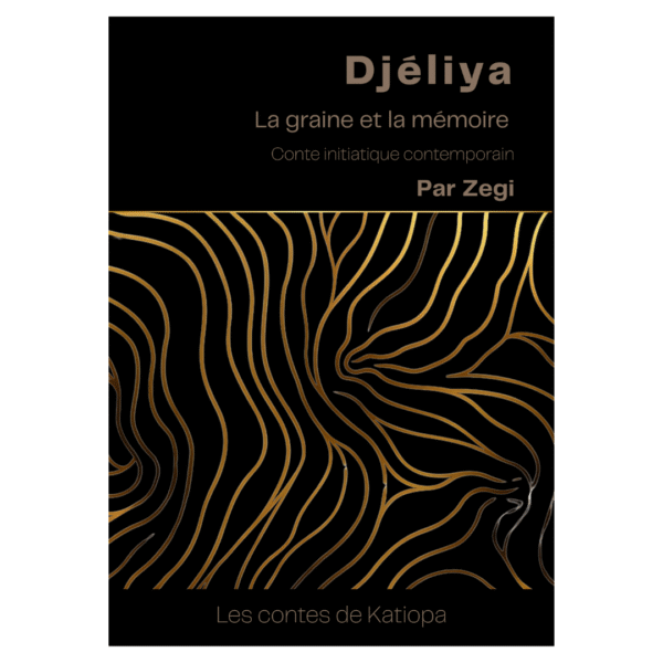 Djéliya – La graine et la mémoire