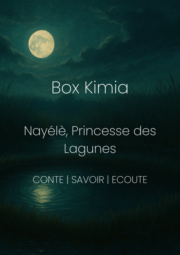 Box Kimia – Nayélè, princesse des lagunes